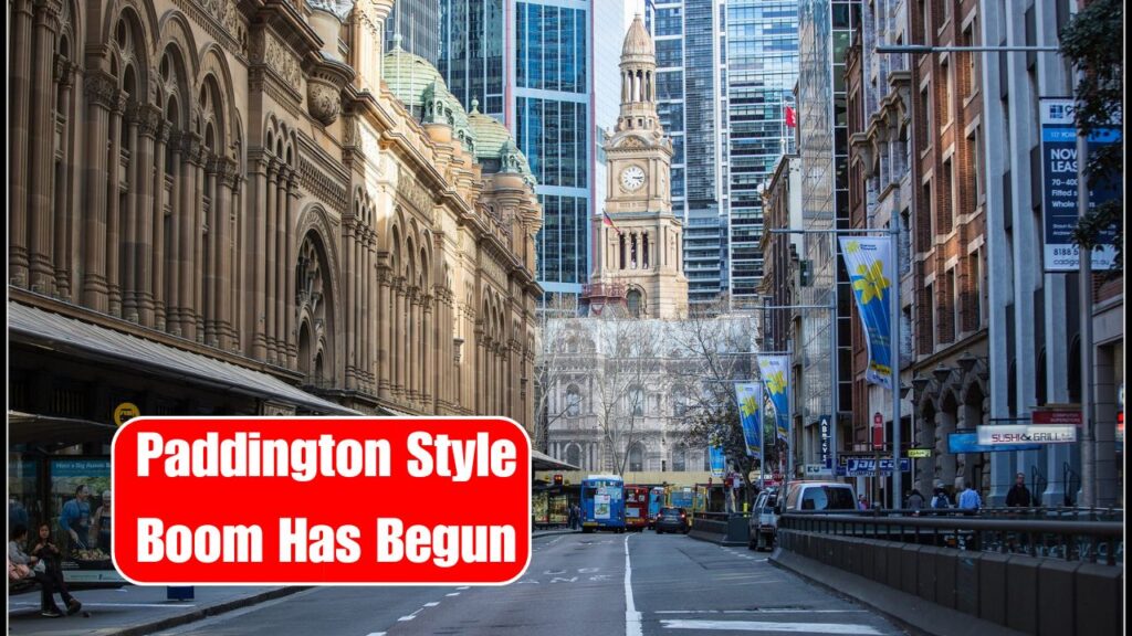 Paddington Style Boom Has Begun